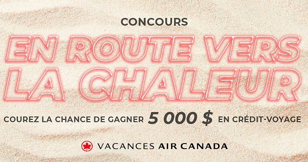 Concours : En route vers la chaleur
