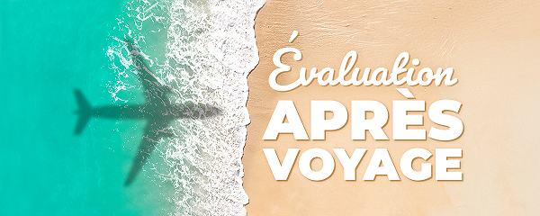 Évaluation après voyage