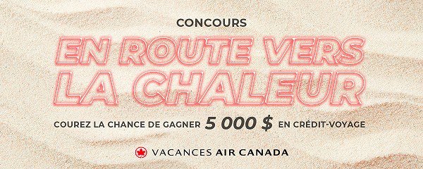 Concours : En route vers la chaleur